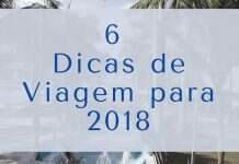 Dicas de Viagem para 2018 Dicas de Viagem para 2018
