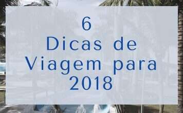 Dicas de Viagem para 2018 Dicas de Viagem para 2018