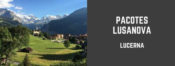 Pacotes de viagem para Lucerna com a Lusanova
