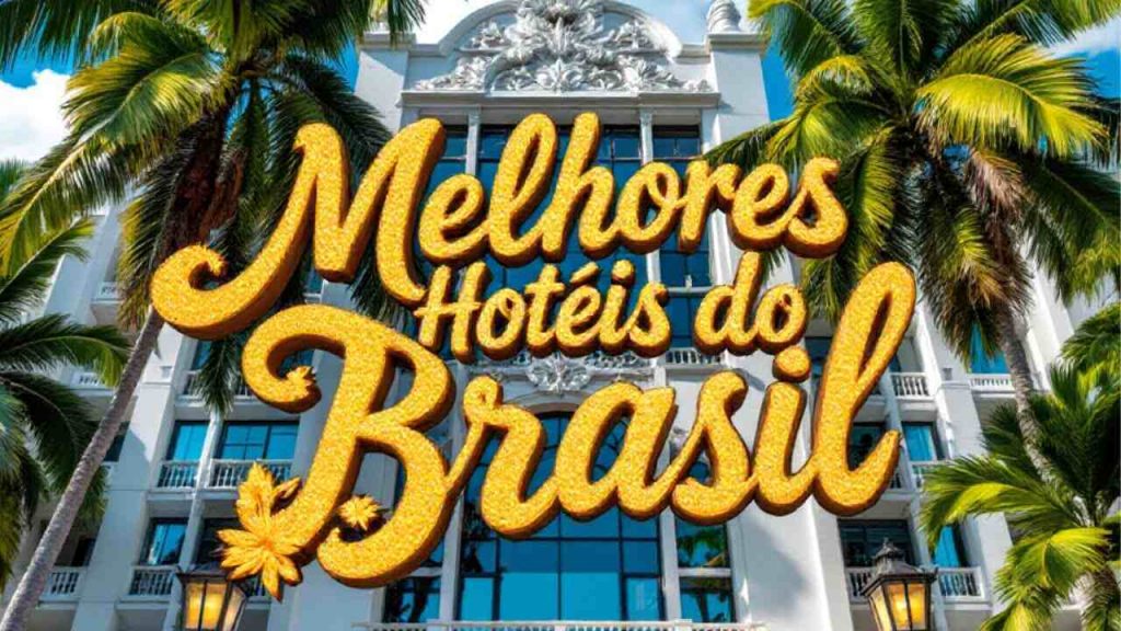 Melhores Hotéis do Brasil segundo o Tripadvisor Travellers Choice