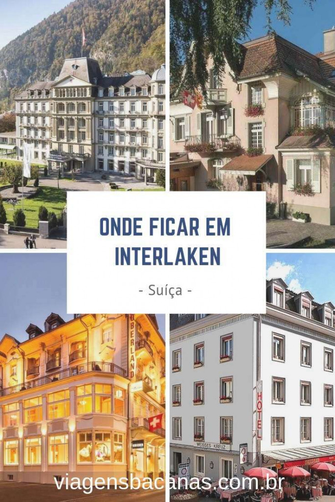 Onde Ficar em Interlaken - Viagens Bacanas