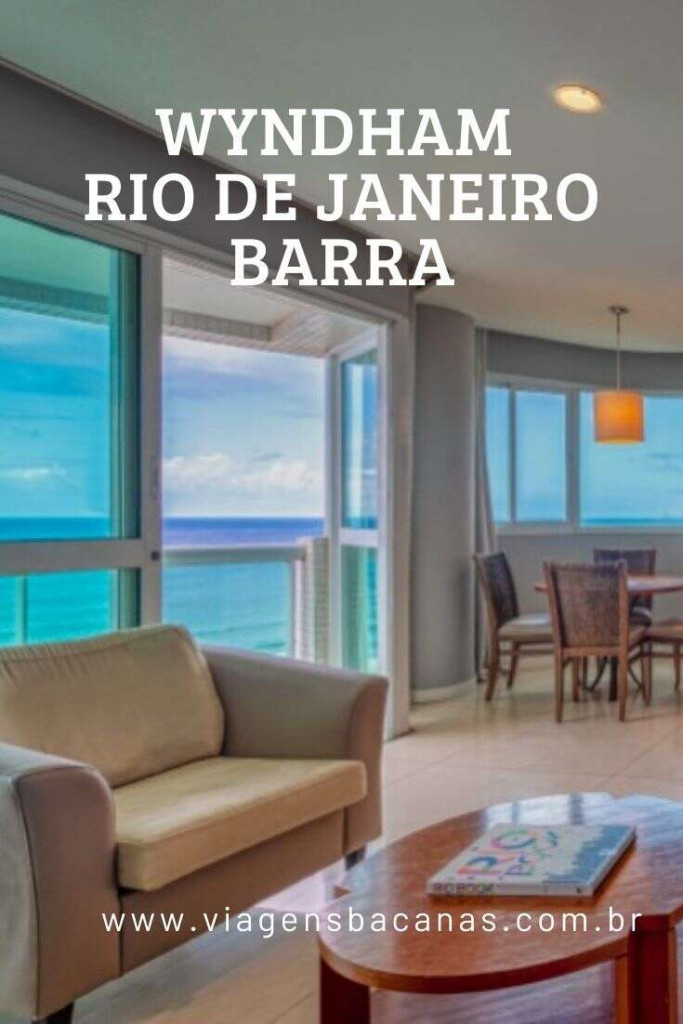 Wyndham Rio de Janeiro Barra - Viagens Bacanas