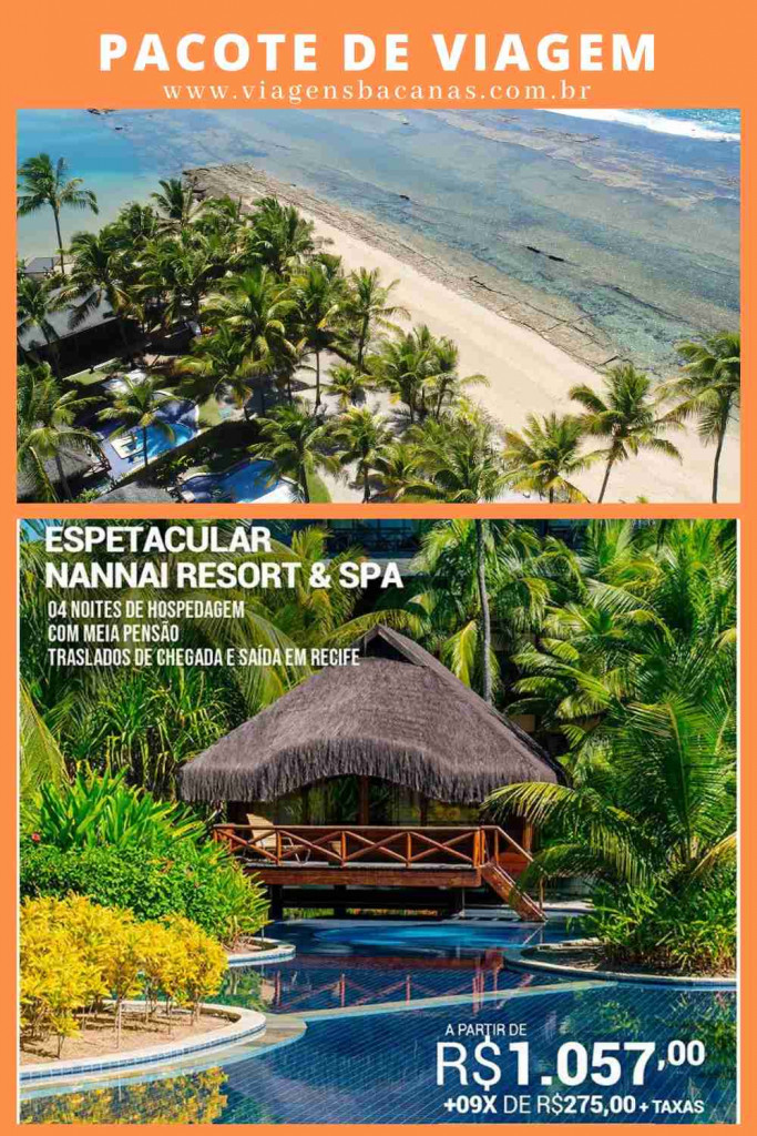 Pacote Nannai Resort & Spa - Viagens Bacanas