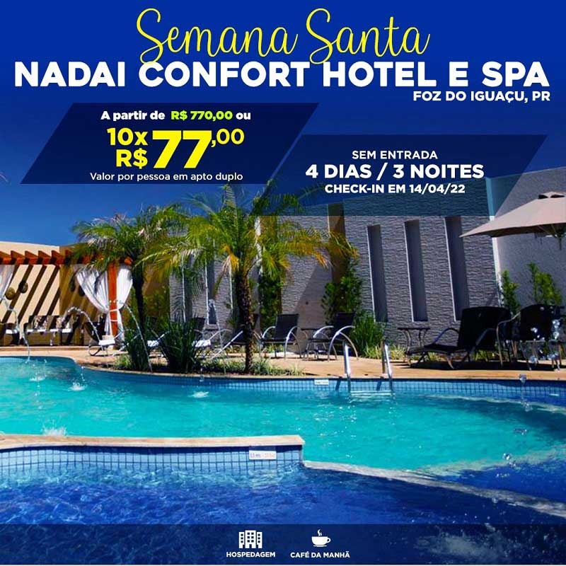 Pacote Nadai Confort Hotel - Semana Santa - Schultz