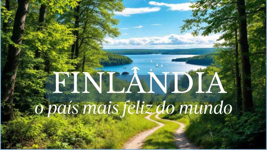 Finlândia - país mais feliz do mundo
