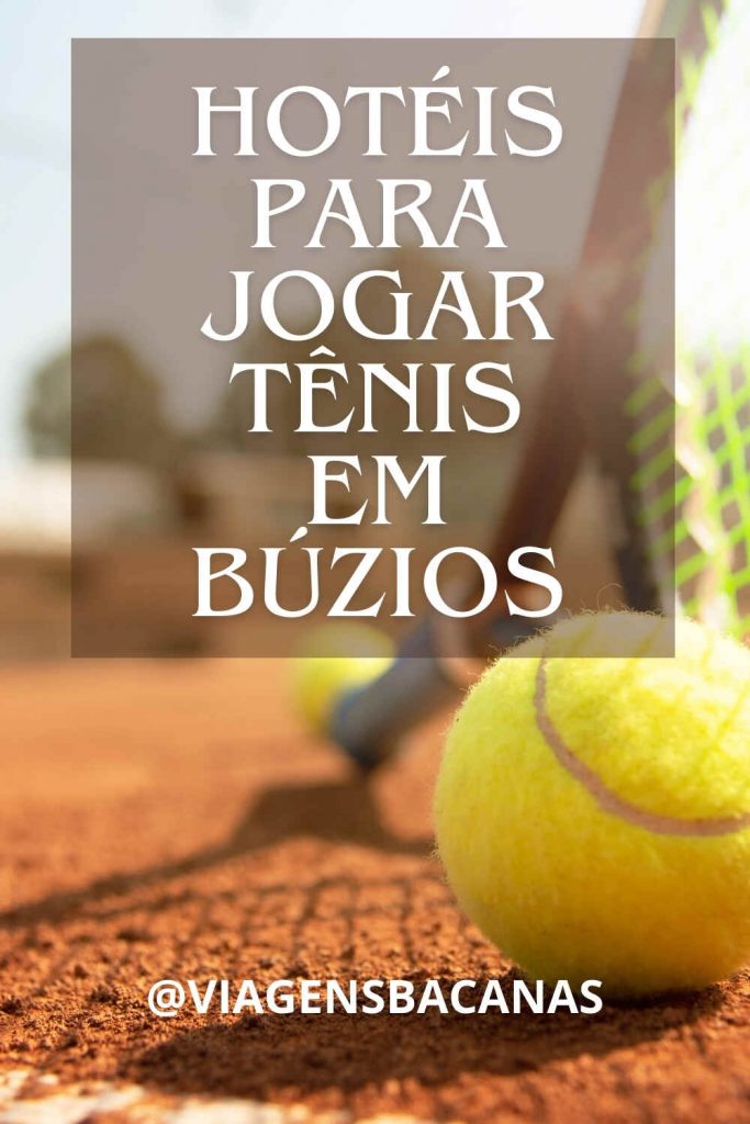 Hotéis com Quadra de Tênis em Búzios: Top 4 Melhores Opções 7 Hotel com quadra de tênis - Pin